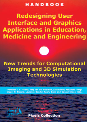 Redesigning User Interface and Graphics Applications in Education, Medicine and Engineering: New Trends for Computational Imaging and 3D Simulation Technologies